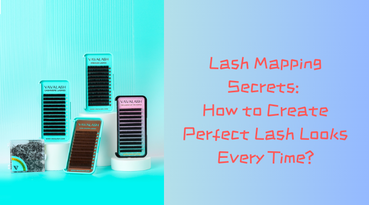 Lash Mapping Secrets: How to Create Perfect Lash Looks Every Time