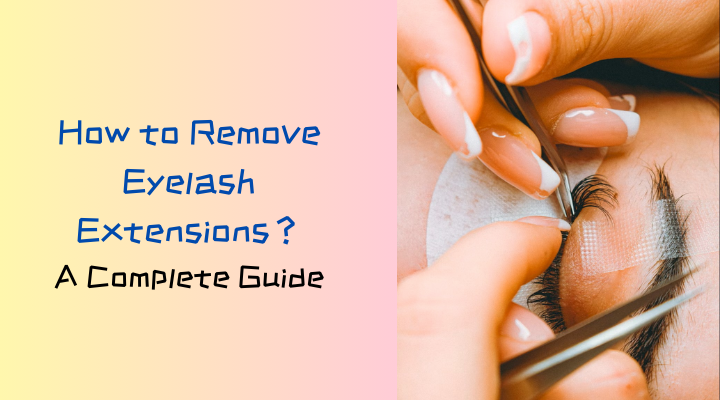 How to Remove Eyelash Extensions？